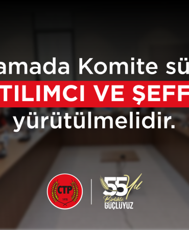 CTP-Yasamada Komite süreci katılımcı ve şeffaf yürütülmelidir_WEB