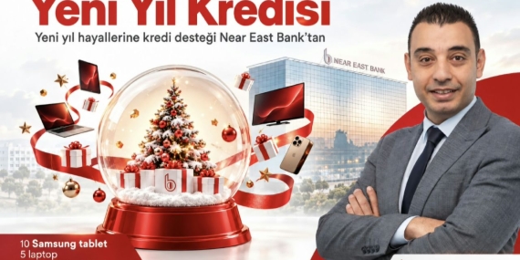 Near East Bank’tan Yeni Yıla Özel Kredi Kampanyası: 72 Ay Vade ve 21 Teknoloji Hediyesi!