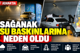 Adana’da Sel Suları ve Kurtarma Operasyonu