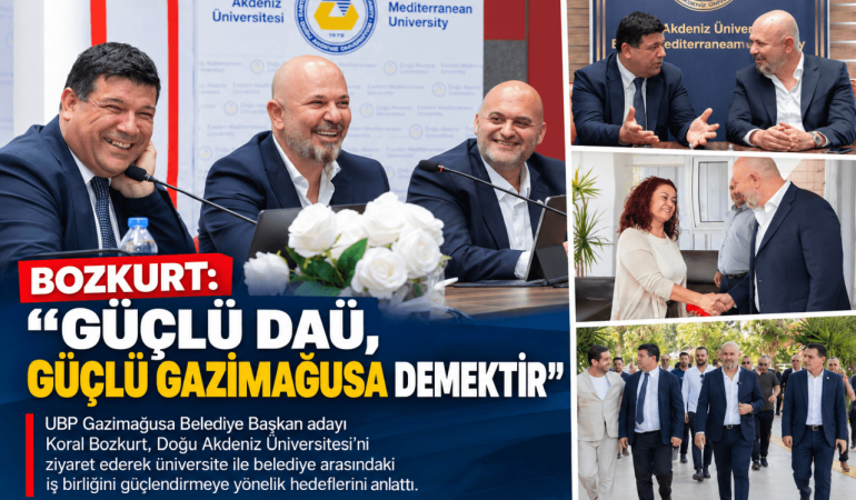 Bozkurt’tan DAÜ Ziyareti ve Güçlü Gazimağusa Vurgusu (1)