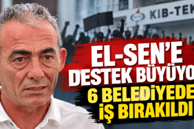 El-Sen’e Destek Büyüyor_ 6 Belediyede İş Bırakıldı (1)