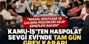 Haspolat Sevgi Evi’nde Tam Gün Grev (1)