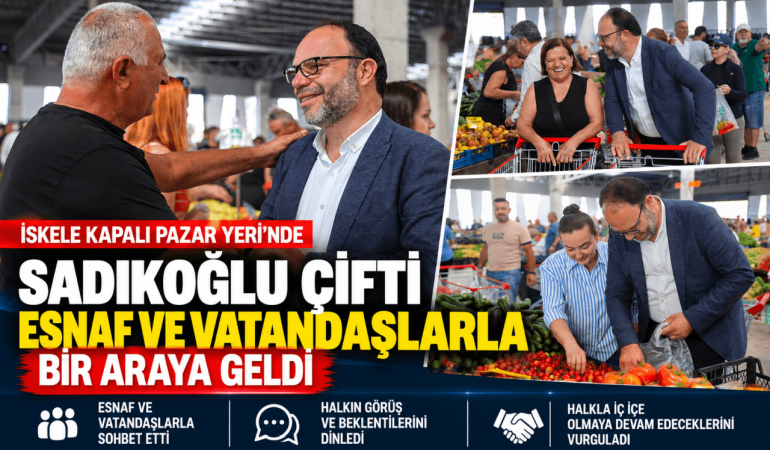 İskele Kapalı Pazarda Esnaf ve Vatandaşlarla Buluşma