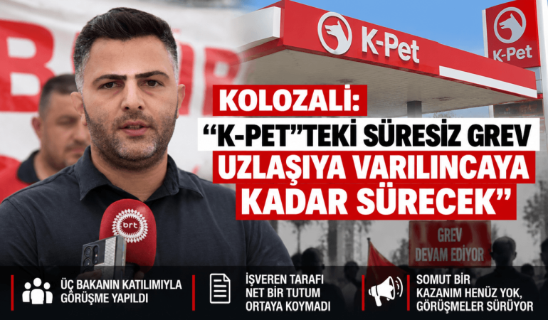 K-PET’te Süresiz Grev Haberi