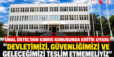 KKTC Başbakanlık’tan Kritik Uyarı (1)