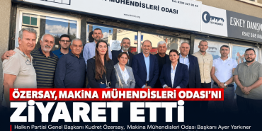 Özersay Makina Mühendisleri Odası’nı Ziyaret Etti (1)