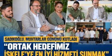 Sadıkoğlu’ndan Muhtarlara Duygusal Mesaj (1)