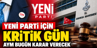 Yeni Parti İçin Kritik Gün (1)